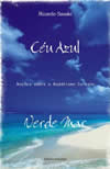 Céu Azul, Verde Mar